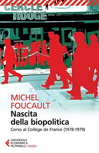 Nascita della biopolitica (Universale economica. Saggi, Band 8654) von Feltrinelli